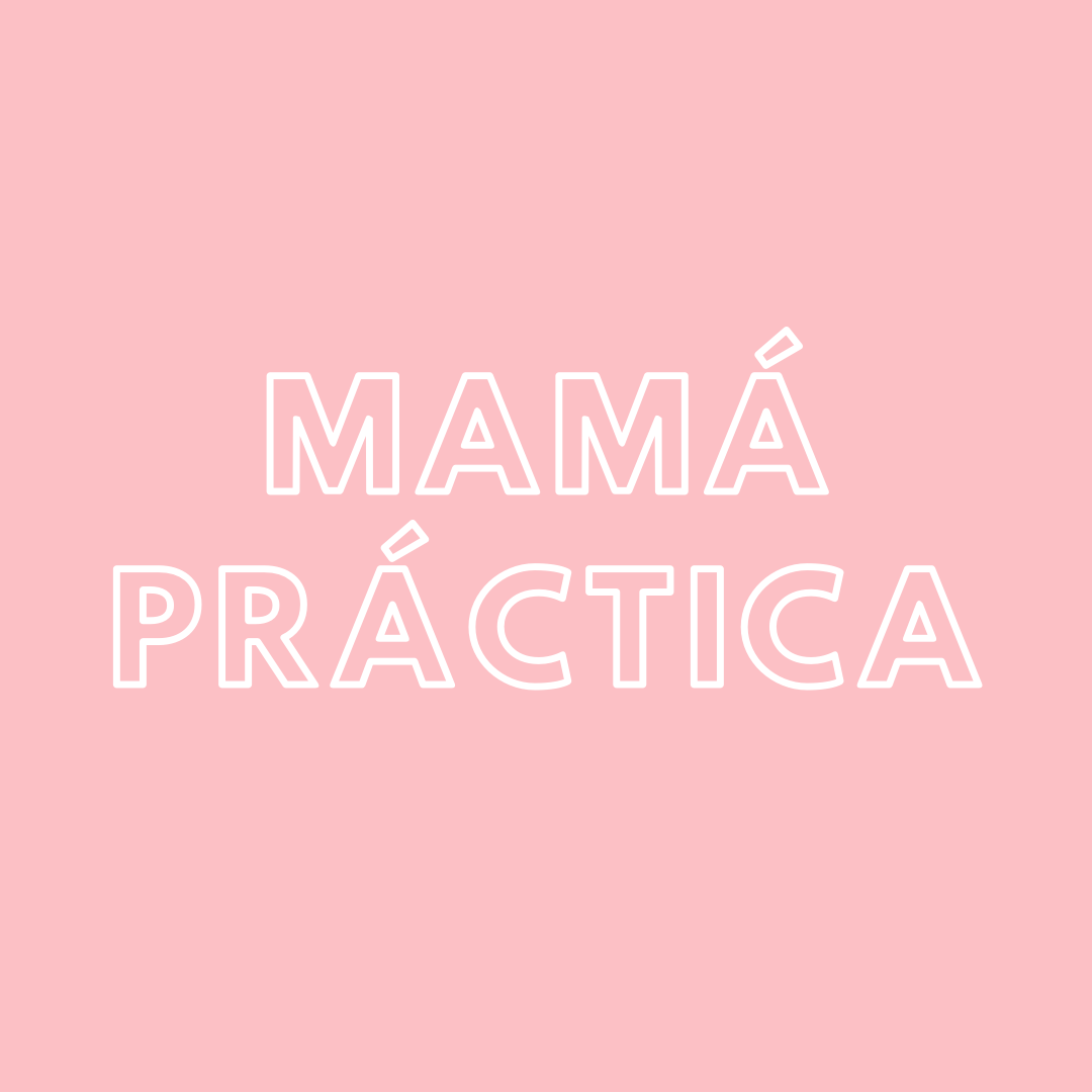 Mamá práctica